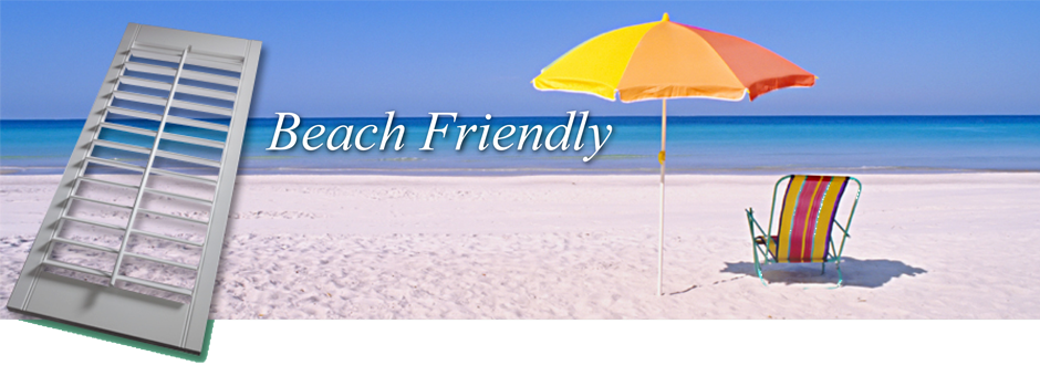 Plantation Shutters Are Beach Friendly